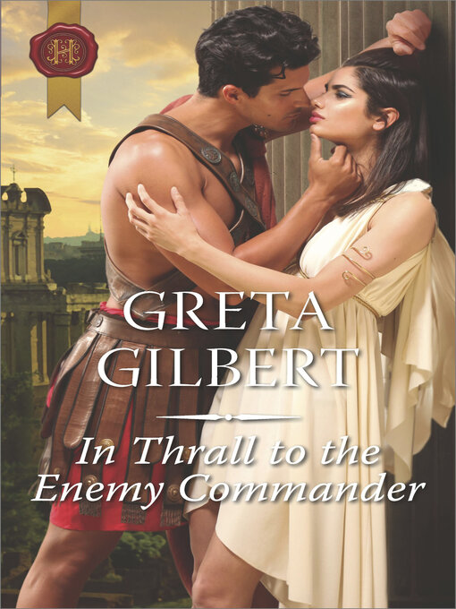 Title details for In Thrall to the Enemy Commander by Greta Gilbert - Available